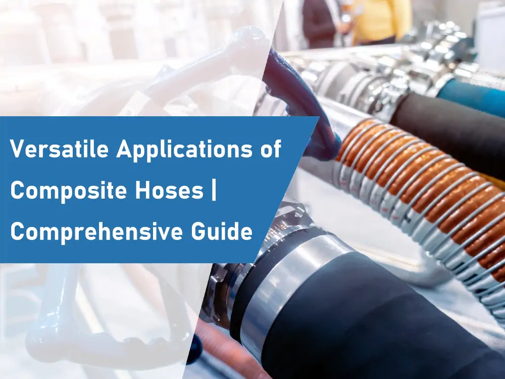 Versatile_Applications_of_Composite_Hoses_Comprehensive_Guide