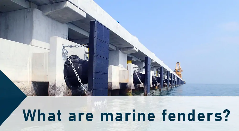 What Are Marine Fenders