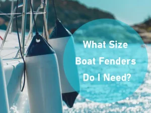 What Size Boat Fenders Do I Need