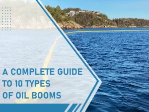 A Complete Guide to 10 Types of Oil Booms