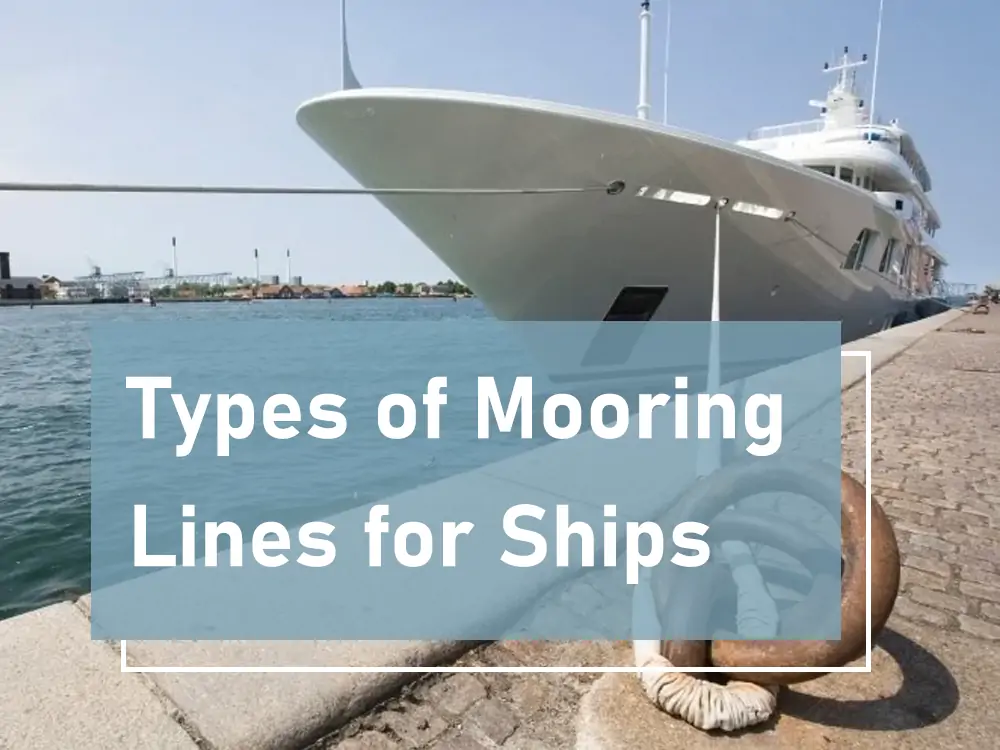 Types of Mooring Lines for Ships