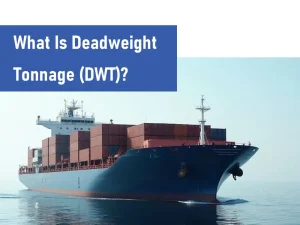 What Is Deadweight Tonnage