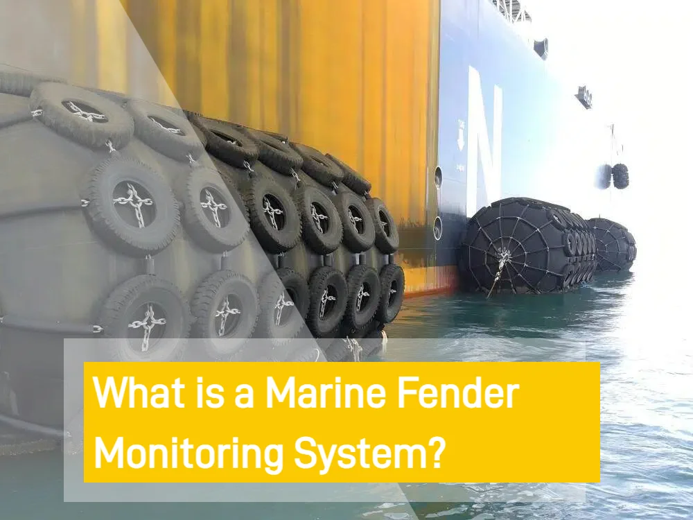 What is Marine Fender Monitoring System