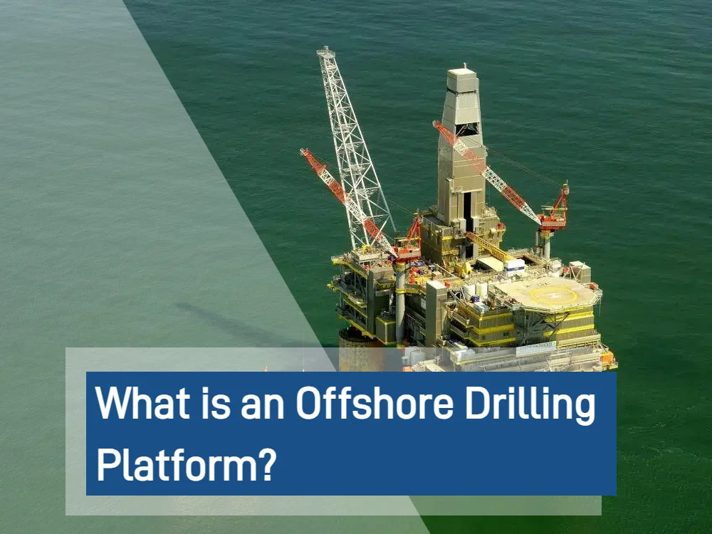 What is an Offshore Drilling Platform